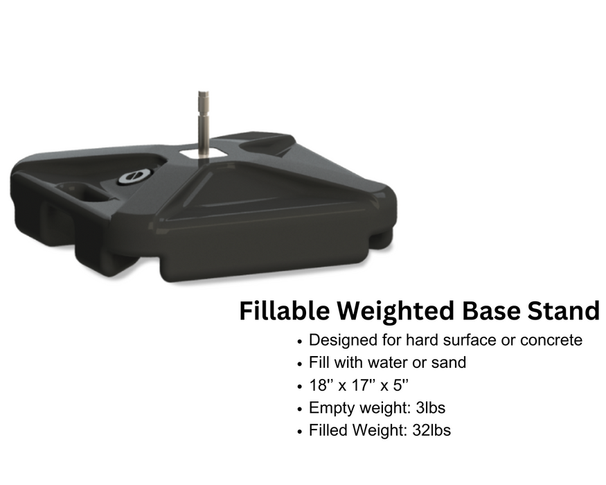 Fillable Weighted Base Stand